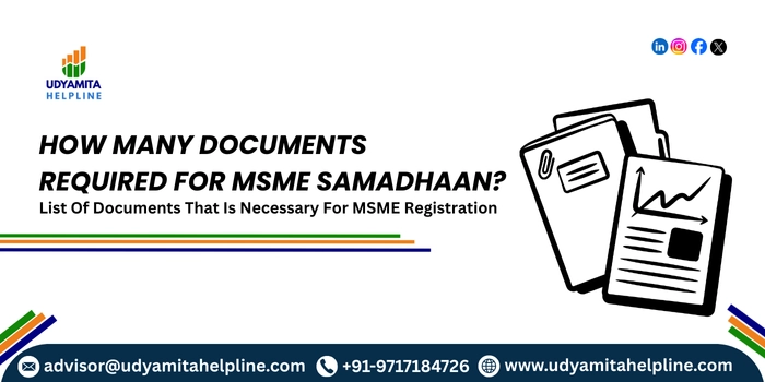 Documents Required For MSME Samadhaan