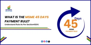 MSME 45 Days Payment Rule