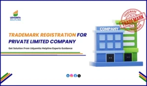 Trademark Registration For Private Limited Company