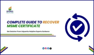 Complete Guide To Recover MSME Certificate 6 Recover MSME Certificate