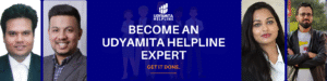 Become An Udyamita Helpline Expert