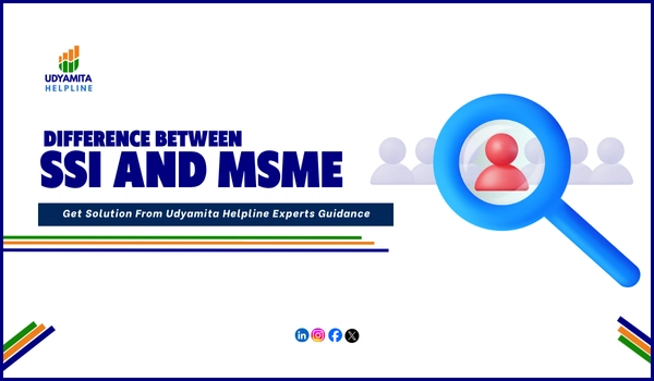 Difference Between SSI And MSME