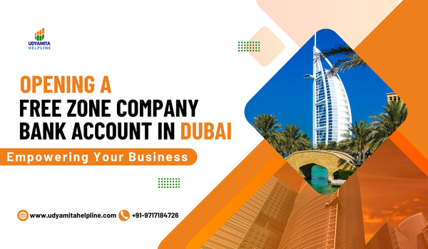 Free Zone Company Bank Account in Dubai