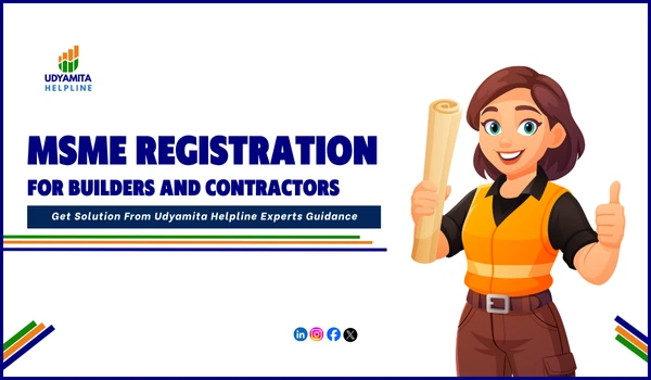 MSME Registration For Builders And Contractors 1 MSME Registration For Builders And Contractors