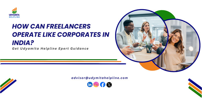 How Can Freelancers Operate Like Corporates in India? 1 How Can Freelancers Operate Like Corporates in India