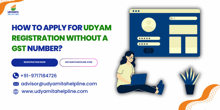 Udyam Registration Without A GST Number