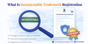 What Is Incontestable Trademark Registration
