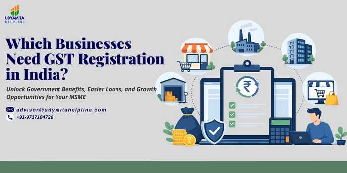 Which Businesses Need GST Registration in India? Complete Guide for Business Owners 1 Businesses Need GST Registration
