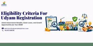 Eligibility Criteria for Udyam Registration