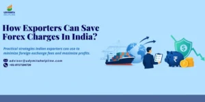 Exporters Can Save Forex Charges In India