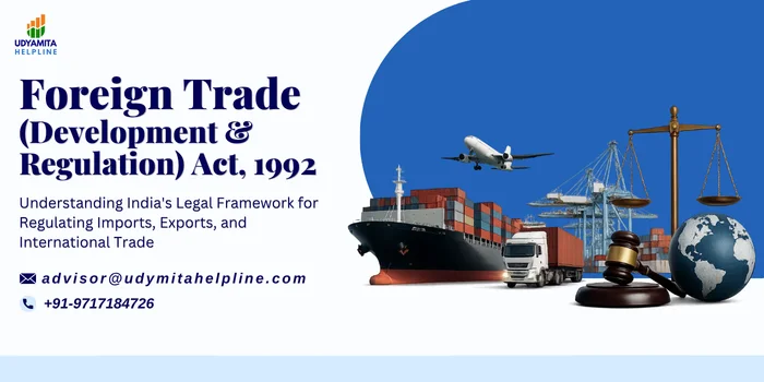 Foreign Trade (Development and Regulation) Act, 1992 Explained 1 Foreign Trade (Development and Regulation) Act, 1992 Explained