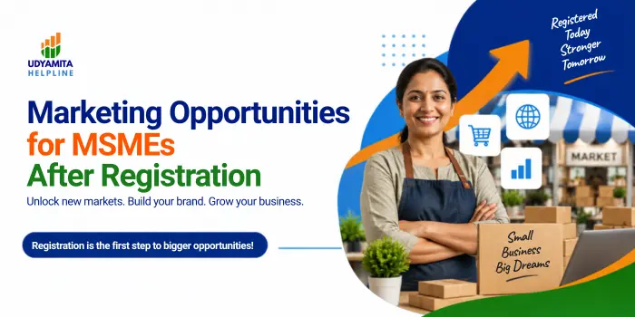 Marketing Opportunities for MSMEs After Registration