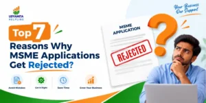 Reasons Why MSME Applications Get Rejected?
