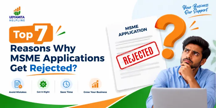 Reasons Why MSME Applications Get Rejected?