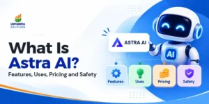 What Is Astra AI_ Features, Uses, Pricing and Safety